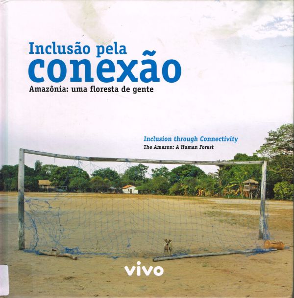 Inclusão pela conexão - Amazônia: uma Floresta de gente